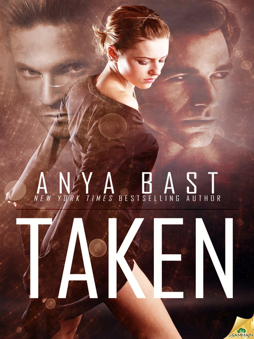 Title details for Taken by Anya Bast - Available